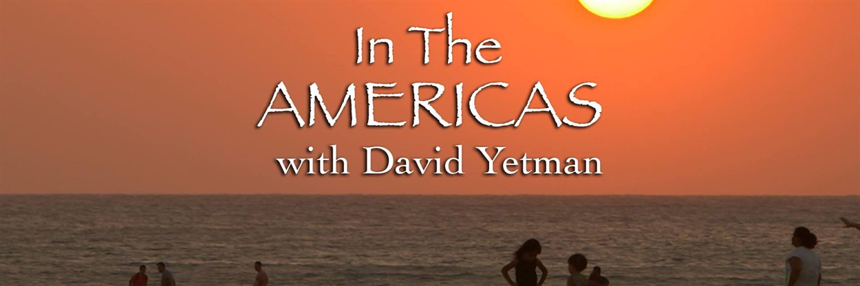 In the Americas with David Yetman: Season 12 Presentation